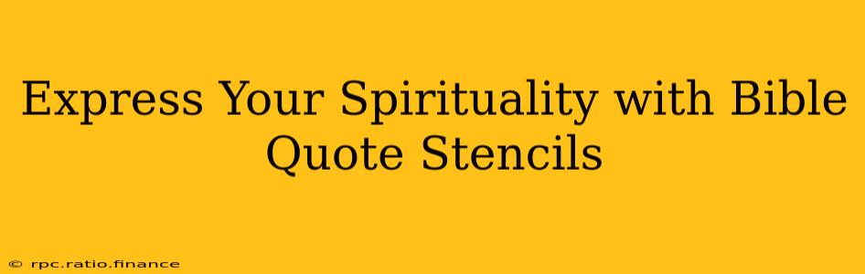 Express Your Spirituality with Bible Quote Stencils